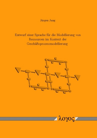 Entwurf einer Sprache für die Modellierung von Ressourcen im Kontext der Geschäftsprozessmodellierung