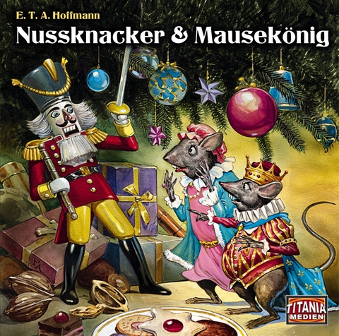 Nussknacker und Mausek&ouml;nig - E.T.A. Hoffmann