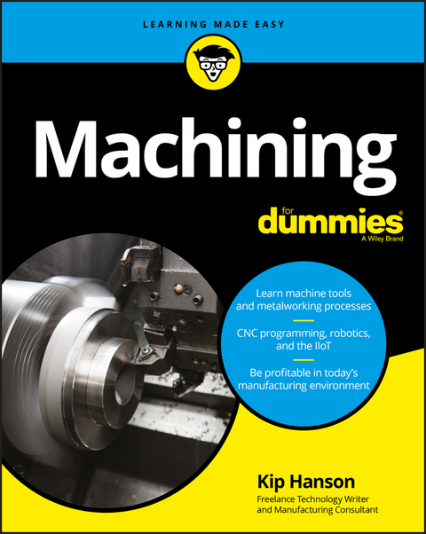 Machining For Dummies - Kip Hanson