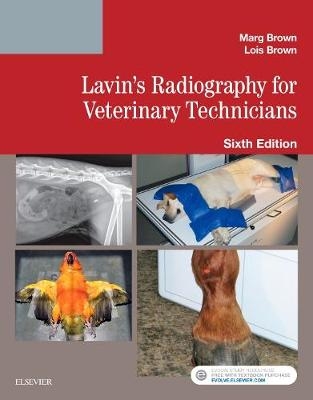 Lavin's Radiography for Veterinary Technicians - E-Book -  Marg Brown,  Lois Brown
