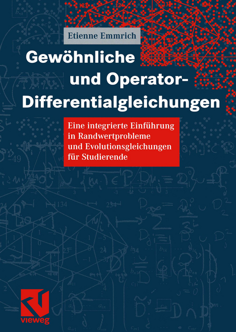 Gew&ouml;hnliche und Operator-Differentialgleichungen - Etienne Emmrich
