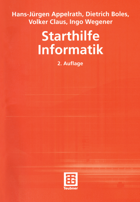Starthilfe Informatik - Hans-Jürgen Appelrath, Dietrich Boles, Volker Claus, Ingo Wegener