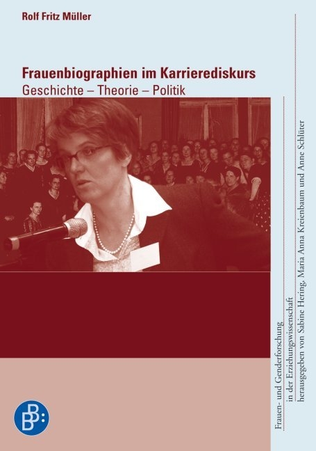 Frauenbiographien im Karrierediskurs - Rolf Fritz M&uuml;ller