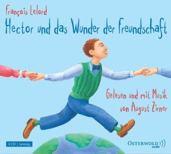 Hector und das Wunder der Freundschaft - Fran&ccedil;ois Lelord