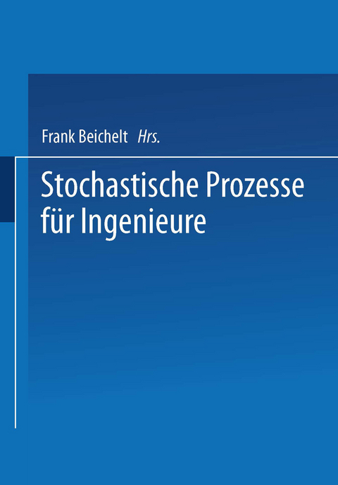Stochastische Prozesse für Ingenieure