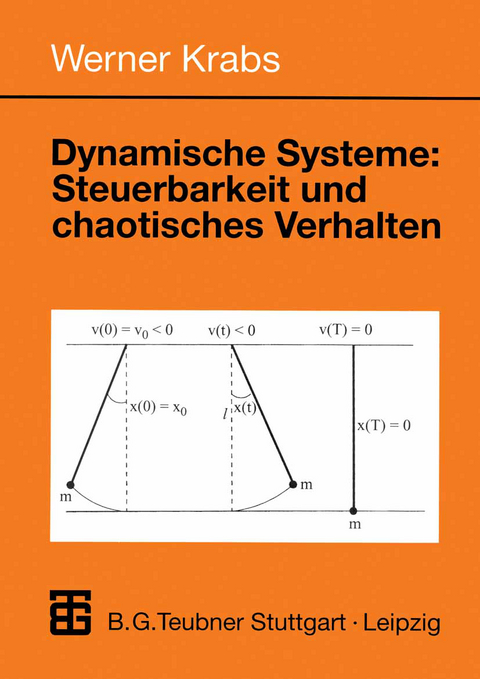 Dynamische Systeme: Steuerbarkeit und chaotisches Verhalten - Werner Krabs