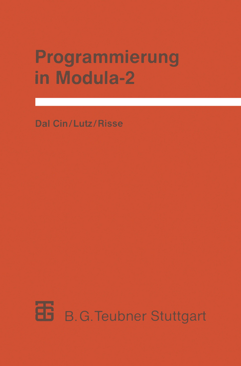 Programmierung in Modula-2 - Joachim Lutz, Thomas Risse