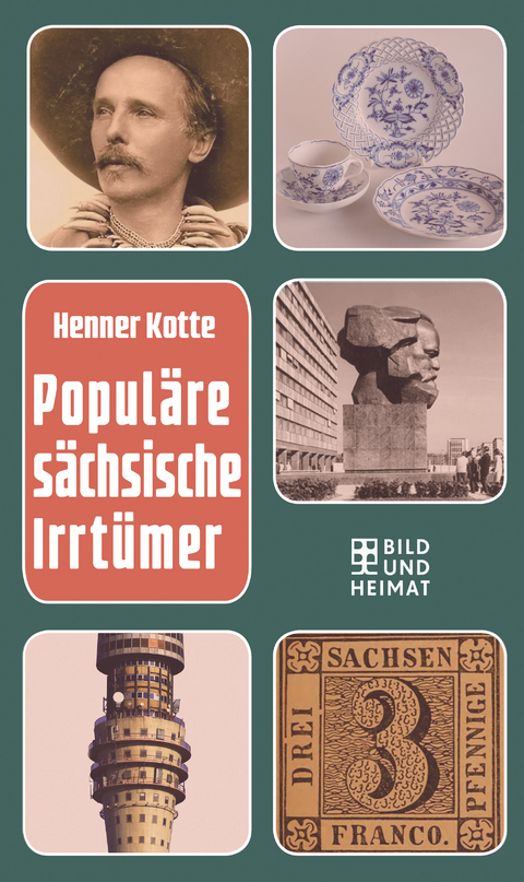 Popul&auml;re s&auml;chsische Irrt&uuml;mer - Henner Kotte