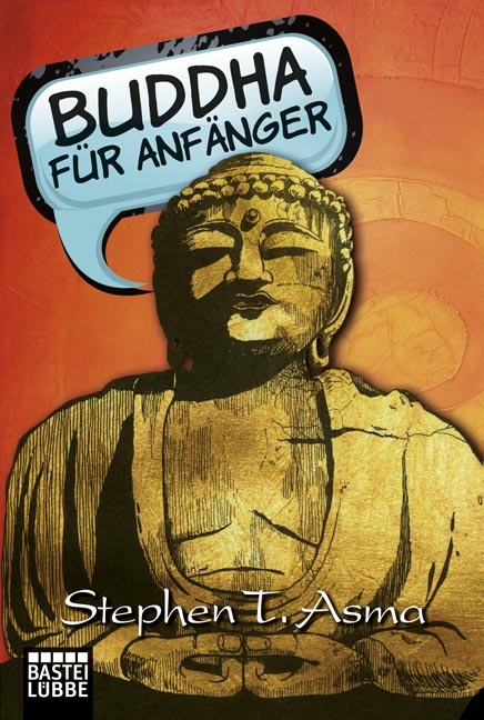 Buddha f&uuml;r Anf&auml;nger - Stephen T. Asma
