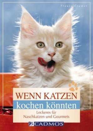 Wenn Katzen kochen k&ouml;nnten - Traute Cramer