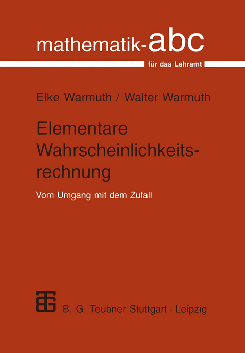 Elementare Wahrscheinlichkeitsrechnung - Elke Warmuth, Walter Warmuth
