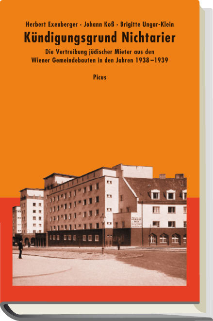 K&uuml;ndigungsgrund Nichtarier - Herbert Exenberger, Johann Koss, Brigitte Ungar-Klein