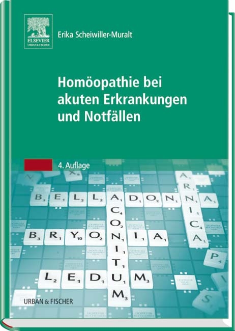 Hom&ouml;opathie bei akuten Erkrankungen und Notf&auml;llen - Erika Scheiwiller-Muralt