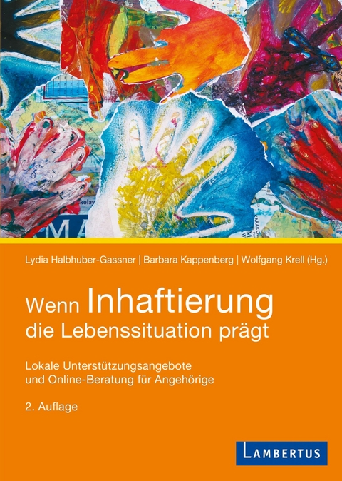 Wenn Inhaftierung die Lebenssituation prägt -  Lydia Halbhuber-Gassner,  Barbara Kappenberg,  Wolfgang Krell