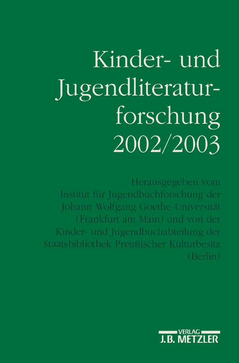 Kinder- und Jugendliteraturforschung 2002/2003 - Bernd Dolle-Weinkauff, Hans-Heino Ewers, Carola Pohlmann