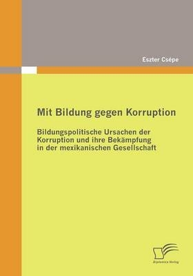 Mit Bildung gegen Korruption - Eszter Csépe