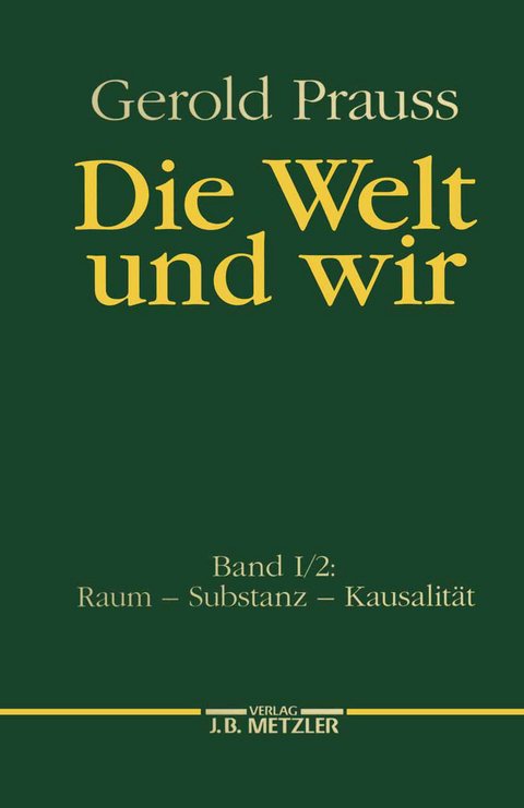 Die Welt und wir - Gerold Prauss
