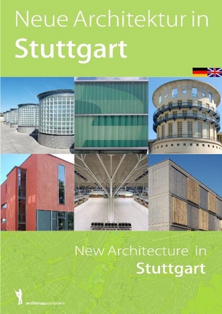 Neue Architektur in Stuttgart / New Architecture in Stuttgart