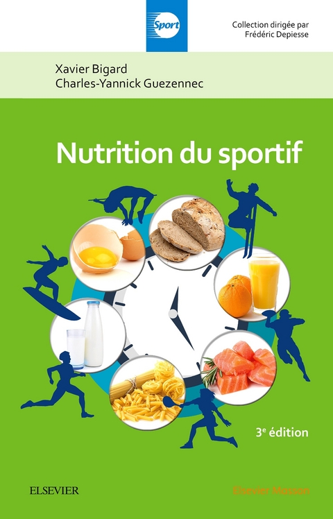 Nutrition du sportif -  Xavier Bigard,  Charles-Yannick Guezennec