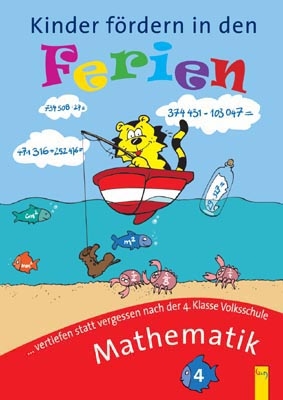 Kinder f&ouml;rdern in den Ferien Mathematik 4. Klasse - Irma Nowak-Bartel, Elfriede Schwarz
