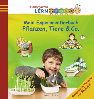 Mein Experimentierbuch: Pflanzen, Tiere & Co.