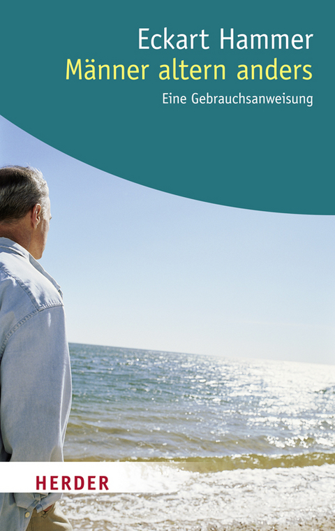 M&auml;nner altern anders - Eckart Hammer