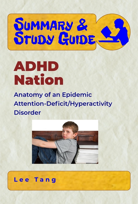 Summary & Study Guide - ADHD Nation - Lee Tang