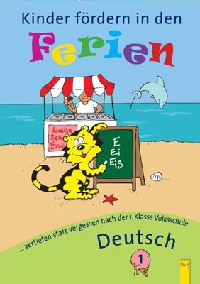 Kinder fördern in den Ferien Deutsch 1. Klasse