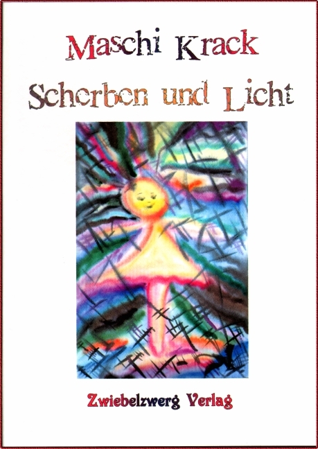 Scherben und Licht - Maschi Krack