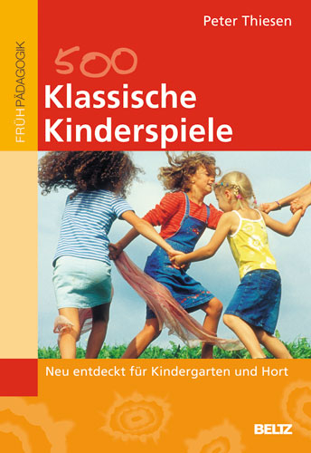 Klassische Kinderspiele - Peter Thiesen