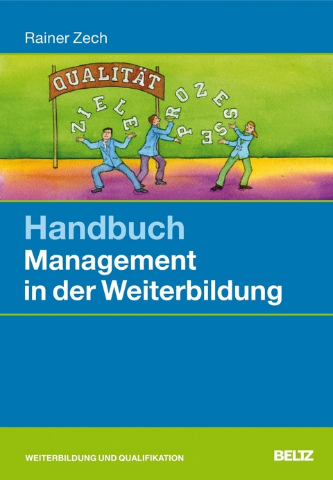 Handbuch Management in der Weiterbildung - Rainer Zech