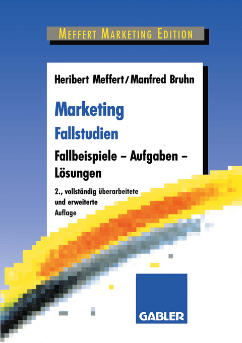 Marketing Fallstudien - Heribert Meffert, Manfred Bruhn