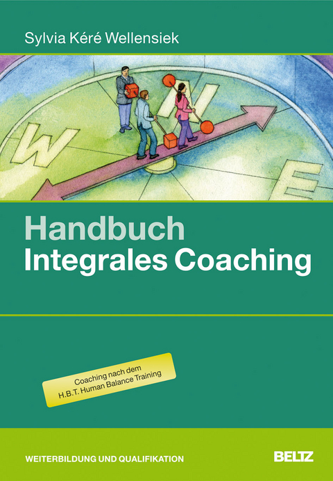 Handbuch Integrales Coaching - Sylvia K&eacute;r&eacute; Wellensiek