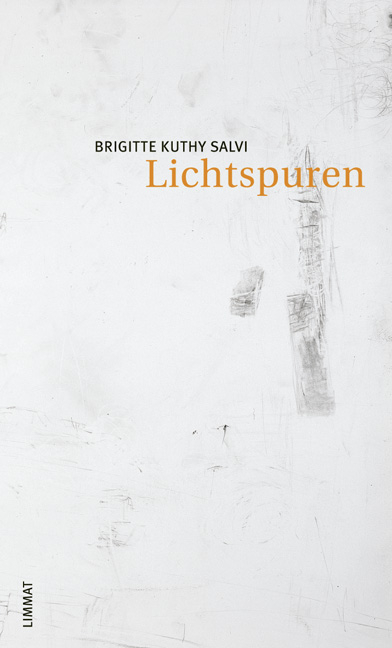 Lichtspuren - Brigitte Kuthy Salvi
