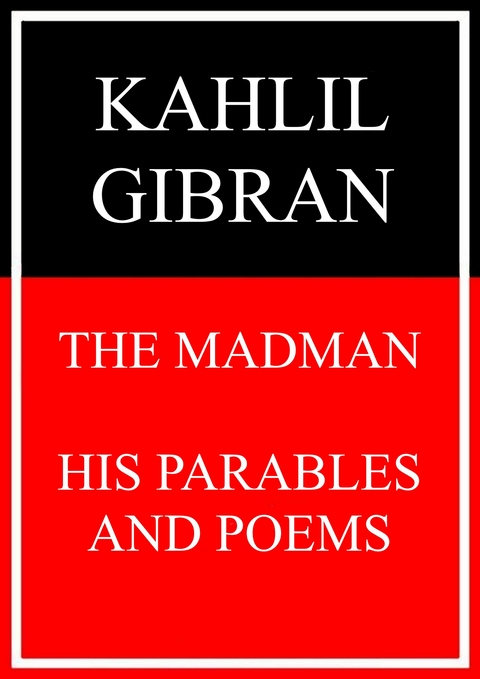 The Madman - Kahlil Gibran