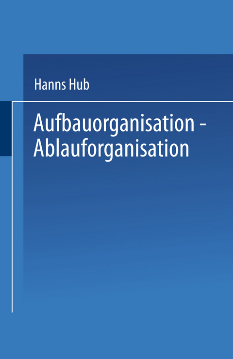 Aufbauorganisation, Ablauforganisation