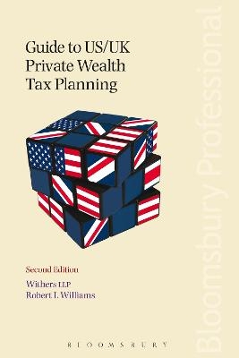 Guide to US/UK Private Wealth Tax Planning -  Withers LLP, Robert L Williams