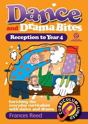 Dance and Drama Bites for Juniors - Frances Reed