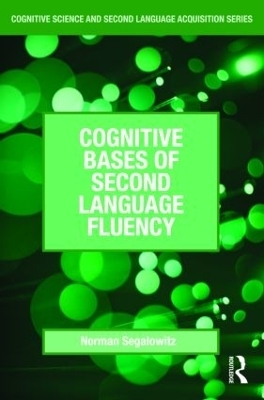 Cognitive Bases of Second Language Fluency - Norman Segalowitz