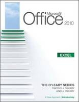 Microsoft® Office Excel 2010: A Case Approach, Introductory - Linda O'Leary, Timothy O'Leary
