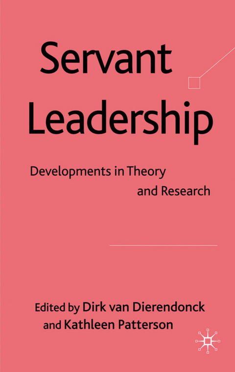 Servant Leadership - Dirk van Dierendonck, Kathleen Patterson