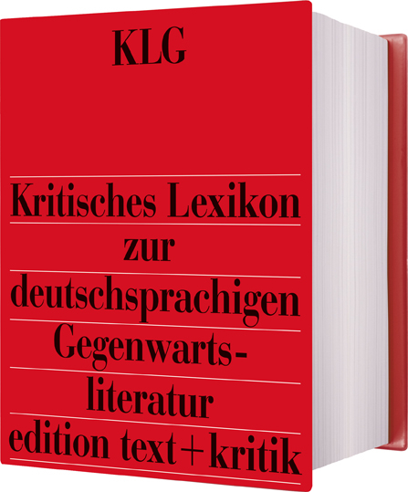 Kritisches Lexikon zur deutschsprachigen Gegenwartsliteratur - KLG - 