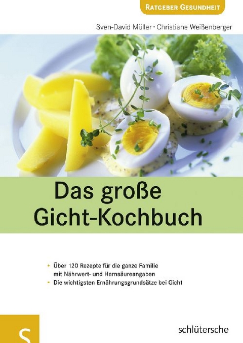 Das gro&szlig;e Gicht-Kochbuch - Sven-David M&uuml;ller, Christiane Wei&szlig;enberger