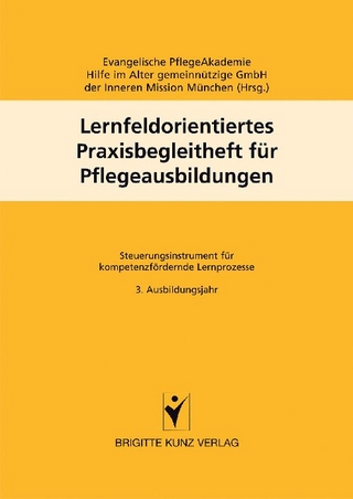 Lernfeldorientiertes Praxisbegleitheft für Pflegeausbildungen
