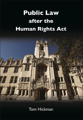Public Law after the Human Rights Act - Tom Hickman