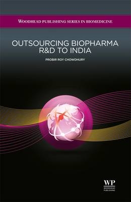 Outsourcing Biopharma R&D to India - P R Chowdhury