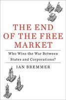 The End Of The Free Market - Ian Bremmer
