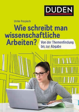 Duden Ratgeber – Wie schreibt man wissenschaftliche Arbeiten?