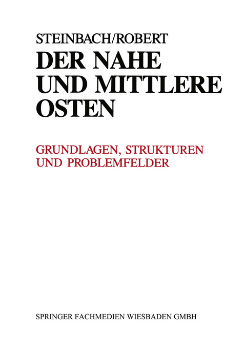 Der Nahe und Mittlere Osten Politik &middot; Gesellschaft Wirtschaft Geschichte &middot; Kultur - 