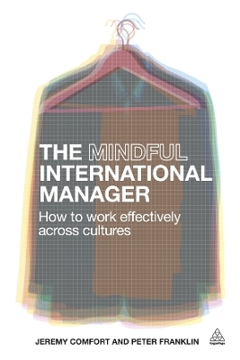 The Mindful International Manager - Jeremy Comfort, Peter Franklin